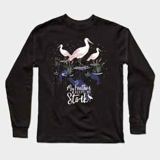 Stork Humor: 'My Feather Keeps Me Stork' Long Sleeve T-Shirt